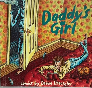 Daddy's Girl by Debbie Drechsler (1996, Trade Paperback Fantagraphics) *VG* - Foto 1 di 2