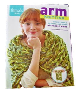 Threads Selects Arm Knitting - Chunky Cowls, Scraves and Other No-Needle Knits - Picture 1 of 3