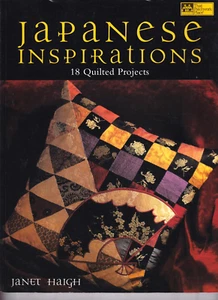 JAPANESE INSPIRATIONS 18 QUILTED PROJECTS By JANET HAIGH (2000 SOFTCOVER) - Bild 1 von 2
