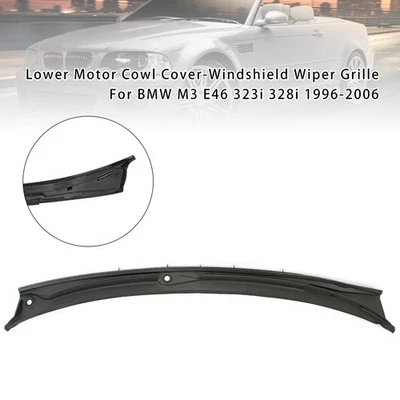 Lower Motor Cowl Cover-Windshield Wiper Grille For BMW M3 E46 323i 328i 96-2006 - Image 1 of 4