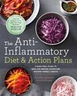 The Anti-Inflammatory Diet & Action Plans: 4-Week Meal Plans to Heal - VERY GOOD