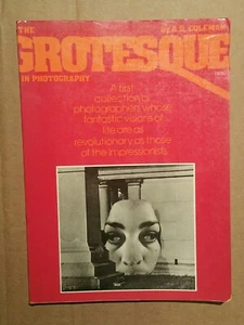 The Grotesque in Photography by COLEMAN 1977 Softcover Fantastic Visions - Picture 1 of 8