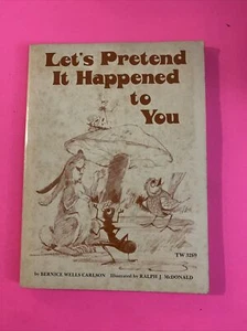 LET'S PRETEND IT HAPPENED TO YOU - BY BERNICE WELLS CARSON - EXCELLENT CONDITION - Picture 1 of 3
