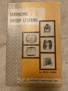 Servicing TV Sweep Systems PB By Jesse Dines 1st Ed 1st Pub 1955 - Picture 1 of 7