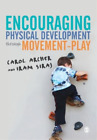 Iram Siraj Carol  Encouraging Physical Development Through Movemen (Taschenbuch)