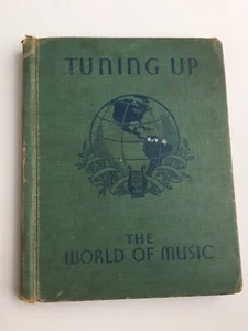 Tuning Up The World of Music 1936 Illustrated Antique Textbook First Edition HC - Imagen 1 de 9