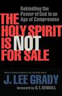 The Holy Spirit Is Not For Sale Rekindling The Power Of God In An Age Of Comprom