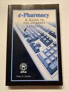 E-Pharmacy : A Guide to the Internet CareZone by Tracy S. Hunter (2001, Trade... - Imagen 1 de 2