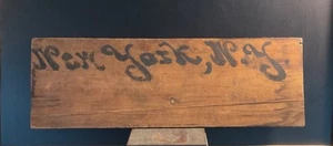 Antique FOLK ART New York City paint ink calligraphy SIGN crate salvage wood NYC - Picture 1 of 15