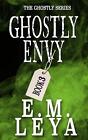Ghostly Envy von E.M. Leya Taschenbuch Buch