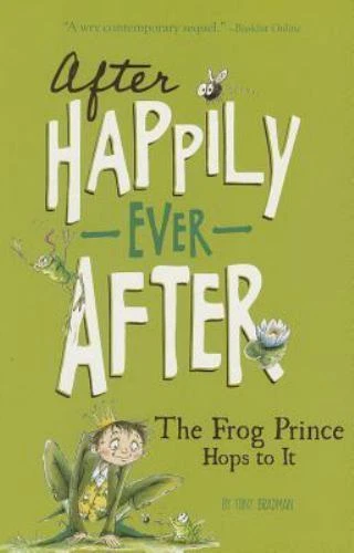 NEW PAPERBACK After Happily Ever After : The Frog Prince Hops to It by Bradman  - Image 1 of 1