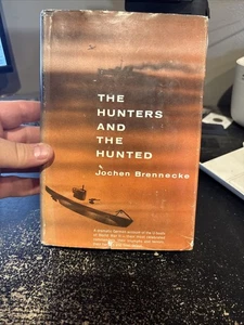 The Hunters and the Hunted by Jochen Brennecke~VTG Hardcover~U-Boats - Picture 1 of 11