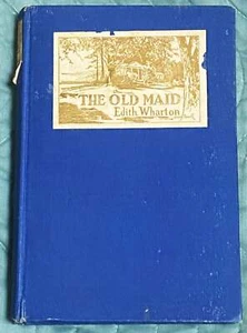 Edith Wharton / OLD NEW YORK THE OLD MAID THE FIFTIES 1st Edition 1924 - Picture 1 of 4