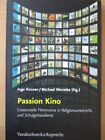 Passion Kino - Existenzielle Filmmotive in Religionsunterricht und Schulgottesdi