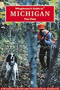 Wingshooter's Guide to Michigan : Upland Birds and Waterfowl Otab - Bild 1 von 2