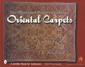 Illustrated Buyer's Guide to Oriental Carpets by J. R. Azizollahoff - Imagen 1 de 5
