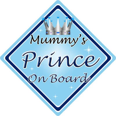 CAR SIGNS DIRECT Baby On Board Car Sign ~ Mummys Prince On Board ~ L.Blue