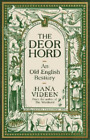 Hana Videen The Deorhord: An Old English Bestiary (Hardback)