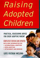 Raising Adopted Children, Revised Edition: Practical Reassuring Advice for Every