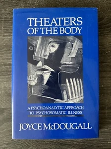 Theatres of the Body By Joyce McDougall 1989 HC DJ Psychoanalytic Psychosomatic - Foto 1 di 4