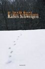 Kaltes Schweigen by Wahl, Mats | Book | condition good