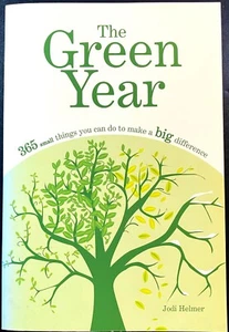 HELMER: The Green Year: 365 Small Things You Can Do (Alpha Books/Penguin, 2008) - Picture 1 of 4