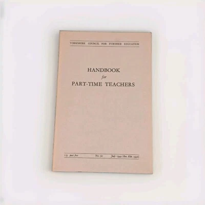 Vintage Handbook For Parttime Teachers, Yorkshire Council Further Education 1963 - Image 1 of 4