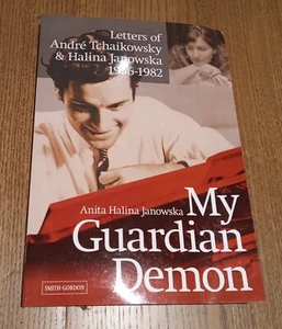 My Guardian Demon: Letters of Andre Tchaikowsky and Halina Janowska 1956-1982 - Picture 1 of 2
