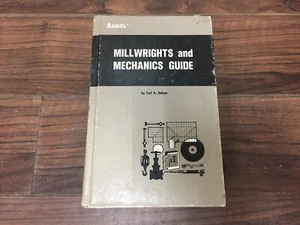 Audel Millwrights and Mechanics Guide de Carl A. Nelson 1972 segunda edición Tapa dura - Imagen 1 de 24