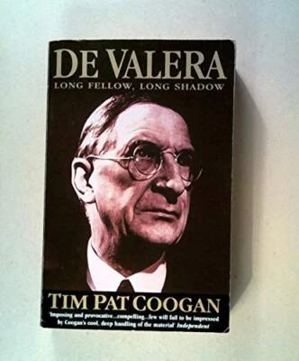 De Valera: Long Fellow, Long Shadow, Coogan, Tim Pat - image 1 of 2