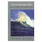 Godforsaken Sea: Racing the World's Most Dangerous Waters, Lundy, Derek, Good Co