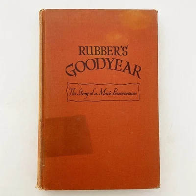 Rubber's Goodyear Adolph Regli Hardcover Book 1942 American Industrial Biography - Image 1 of 4