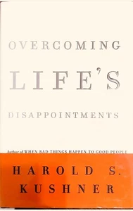 Overcoming Life's Disappointments by Harold S. Kushner (2006, Hardcover) - Picture 1 of 1