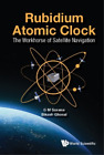 G M Saxena Bikash Rubidium Atomic Clock: The Workhorse Of Satellite Nav (Relié)