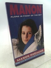 Manon: Alone in Front of the Net  (Signed) by Rheaume, Manon