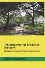 Projects Are Not A Walk In The Park: 30 Ideas I. Chapman<|
