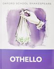 Othello: Oxford School Shakespeare (Oxford School Shakespeare Series)