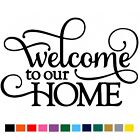 Welcome To Our Home Vinyl Wall Art Sticker / Decal Home Decoration Quote Design