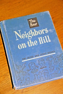 Vintage Textbook/NEIGHBORS ON THE HILL/Alice & Jerry/1951/Grade 2/HC/Used Accept - Image 1 of 4