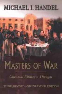 Masters Of War: Classical Strategic Thought Third, Revised and expanded edition - Picture 1 of 3