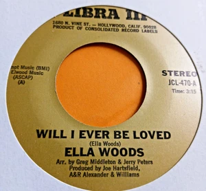 Ella Woods   -  Will I Ever Be Loved   -   Libra  III    -  70's Soul 45 - Picture 1 of 2