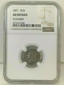 Liberty Head Three Cent Nickels 1871 3CN - NGC - AU DETAILS "Cleaned"  - Picture 1 of 9