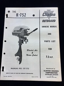Vintage Clinton Outboard Boat Motor K-752 Owners Manual and Parts List 137-713 - Bild 1 von 1