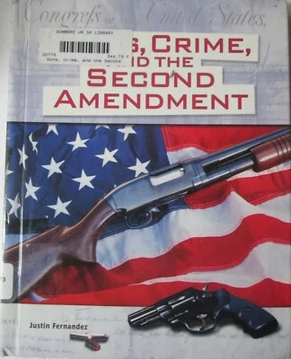 Guns, Crime and the Second Amendment (Hardcover, Ex-Library, 2002) Chelsea House - Image 1 of 4