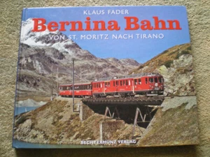 Bernima Bahn von St. Moritz nach Tirano - Bildband - Eisenbahnbuch - Imagen 1 de 2