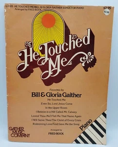 He Touched Me by Bill & Gloria Gaither Piano  Arrangements by  Fred Bock #G1105  - Picture 1 of 5