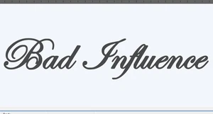 Bad Influence VINYL DECAL Sticker Hated Satisfied Diesel Car Truck Turbo Boost - Picture 1 of 5