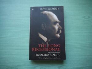 THE LONG RECESSIONAL - RUDYARD KIPLING by DAVID GILMOUR P/BACK 2003 1ST EDITION