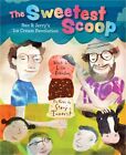The Sweetest Scoop: Ben & Jerry's Ice Cream Revolution (livre rigide ou en boîte)