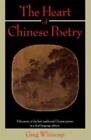 The Heart Of Chinese Poetry Fifty-Seven Of The Best Traditio Format: Paperback